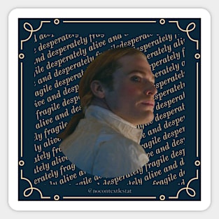 Lestat - Desperately Alive and Desperately Fragile Sticker